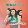 The Mae Trio